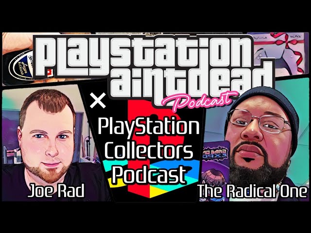 The Playstation Aint Dead Collecters Podcast