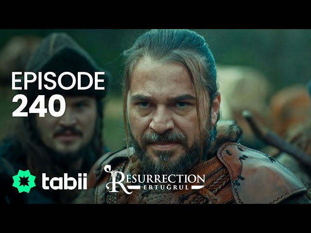 Resurrection: Ertuğrul | Episode 240