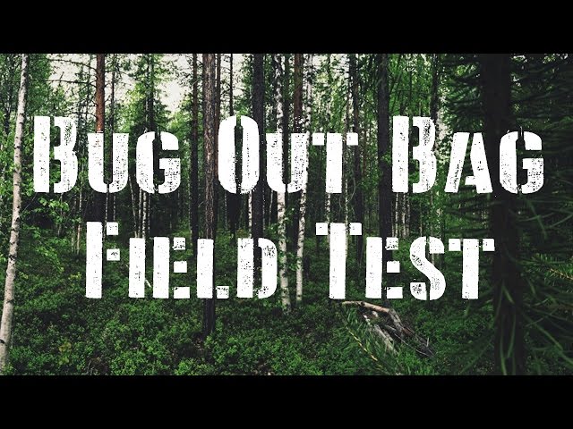 Bug Out Bag Field Test
