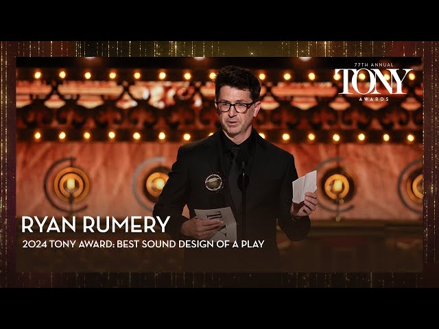 Ryan Rumery | 2024 Tony Awards Acceptance Speeches