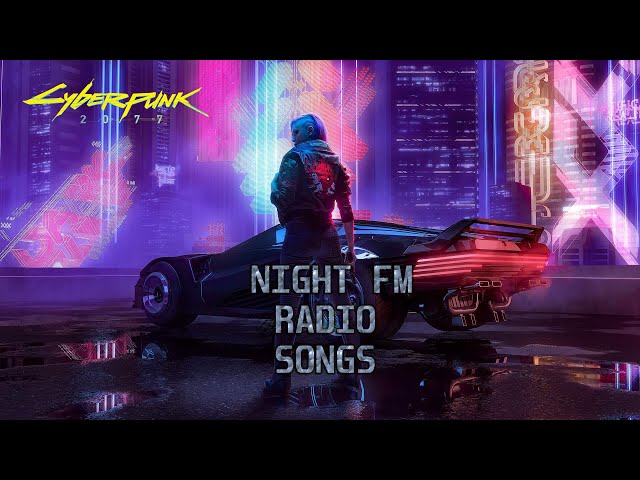 Cyberpunk 2077 | Night FM Radio Songs