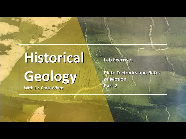 Plate Tectonics and Rates of Motion Part 2