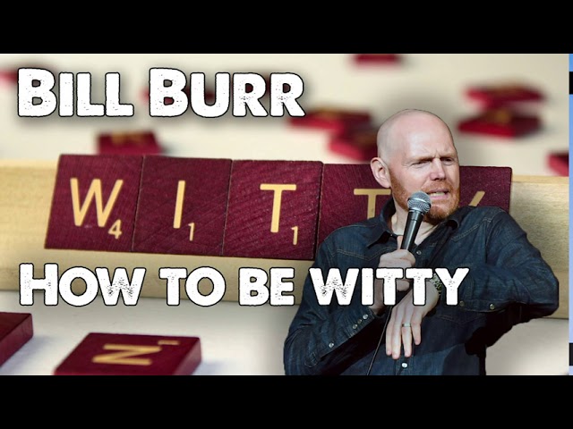 Bill Burr Advice - How to be witty | Monday Morning Podcast