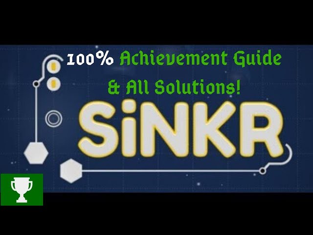 Sinkr - 100% Achievement Guide & ALL Solutions!