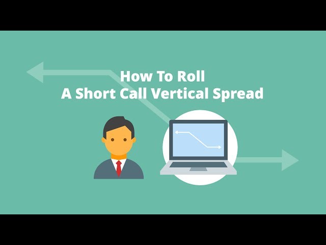 How To Roll A Short Call Vertical Spread