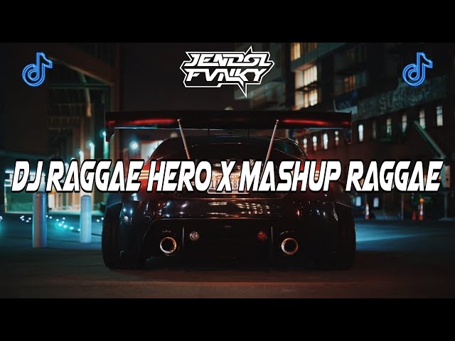 DJ SLOW KANE RAGGAE HERO X MASHUP RAGGAE VIRAL FYP TIK TOK TERBARU 2024 JEDAG JEDUG FULL