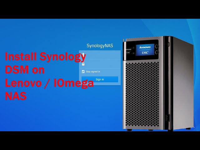 How to Install Synology DSM 6.1.7 on Lenovo PX6-300D IOmega NAS