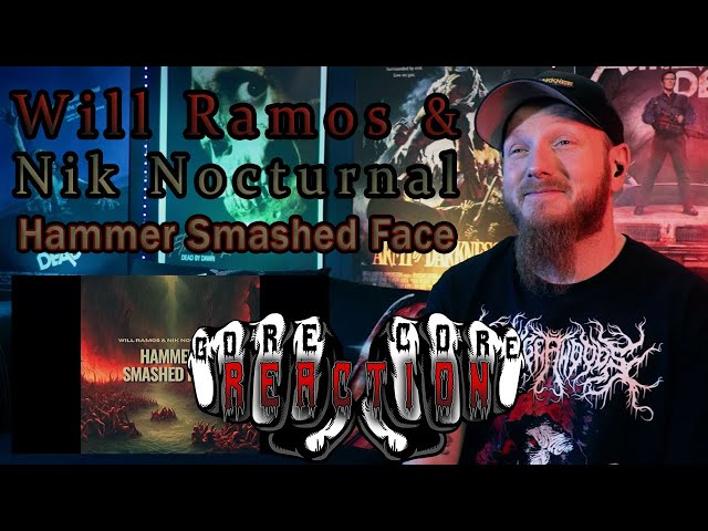 Reaction | Will Ramos & Nik Nocturnal - Hammer Smashed Face (Cannibal Corpse Cover)