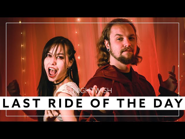 LAST RIDE OF THE DAY | Nightwish | GreenLilly Cover