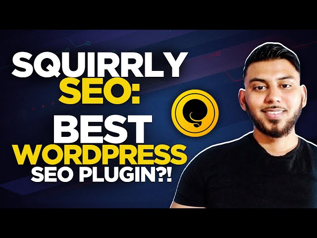 Squirrly SEO Review & Tutorial: Best Wordpress SEO Plugin?!