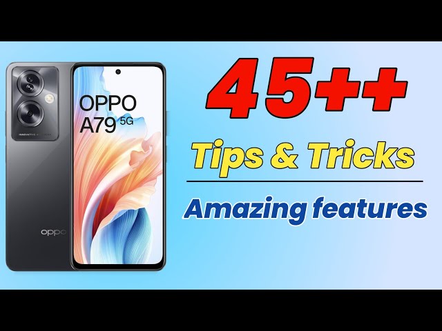 Oppo A79 Tips And Tricks | Oppo A79 Hidden Features tips | expert laharee |