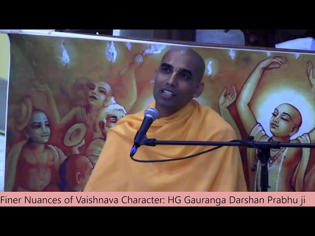 Finer Nuances of Vaishnava Character - HG Gauranga Darshan Prabhu 20-June-2024