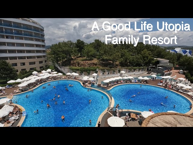 Paradise Found: Exploring A Good Life Utopia Family Resort in Türkiye