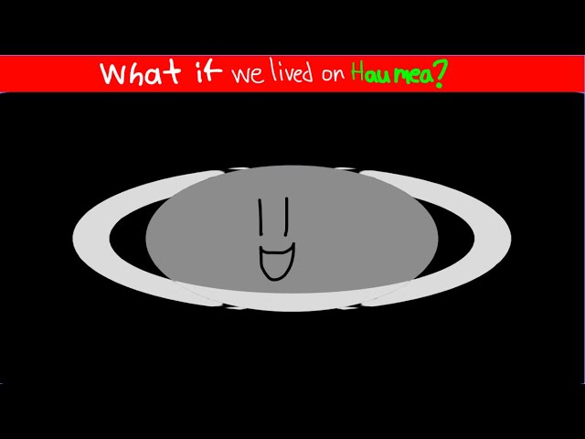 What If We Lived on Haumea? Super Funny Science Animation for Kids!