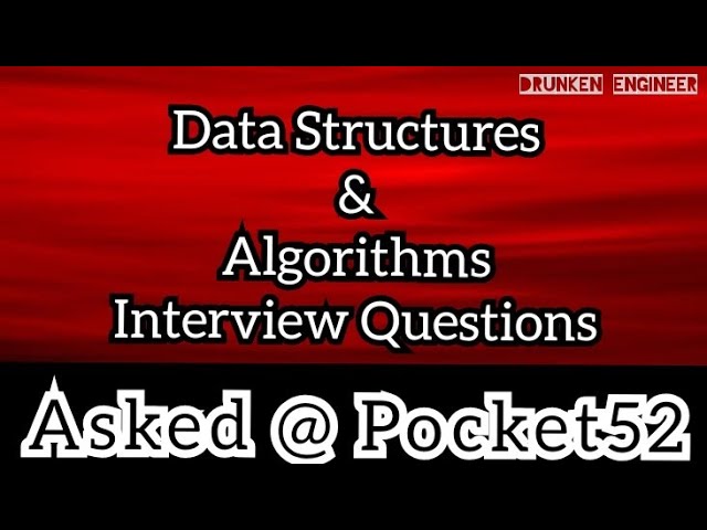 Data Structures and Algorithms Interview Questions asked at Pocket52