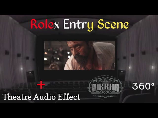 Rolex Entry Scene In Theatre Effect with Theatre Sound 360° View #rolex #vikrammovie #surya