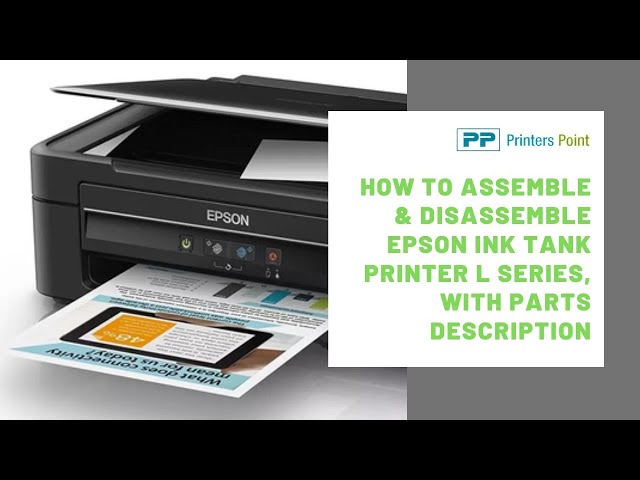 How to Assemble & Disassemble EPSON Ink Tank Printer L210, With Parts Description | Printers Point