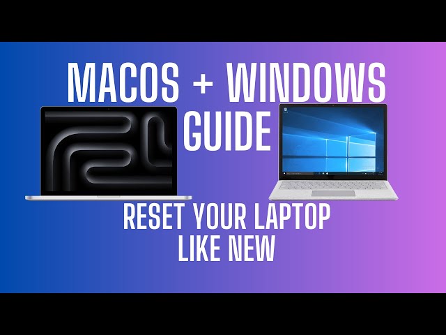 Reset your laptop to Factory Settings   Windows 11   Macbook   Like New!   v2