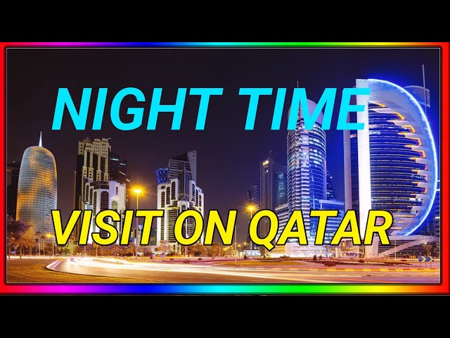 Night time visit On Qatar|| #qatar