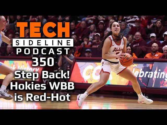 Virginia Tech Women's Basketball is Red-Hot: TSL Podcast 350