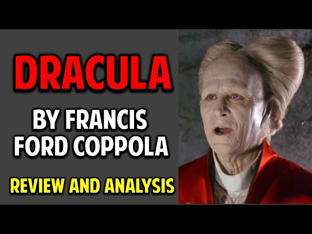 Dracula by Francis Ford Coppola -- Good or Terrible?