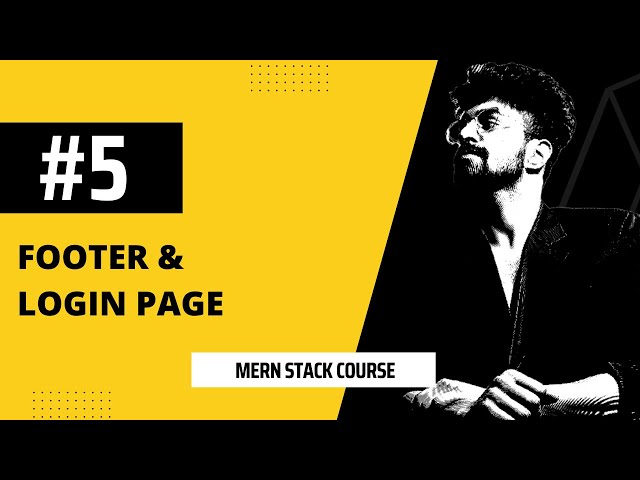 #5 Footer & Login Page, MERN STACK COURSE