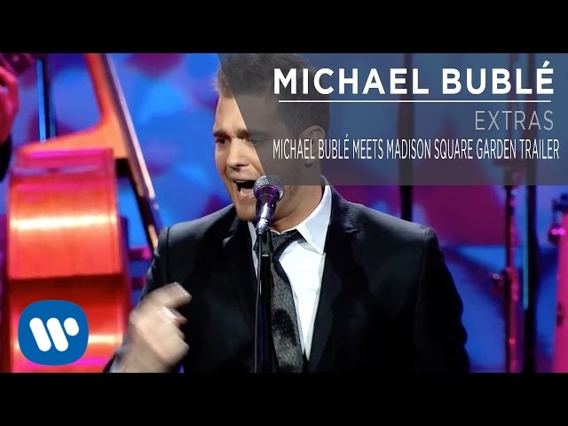 Michael Bublé Meets Madison Square Garden Trailer [Extra]