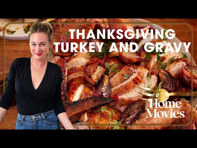 A Juicy, Delicious, and Golden Thanksgiving Turkey and Gravy | Home Movies with Alison Roman