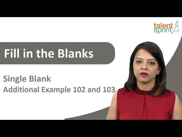 One Sentence with Single Blank | Additional Example 102 to 103 | Single Fill in the Blank | English