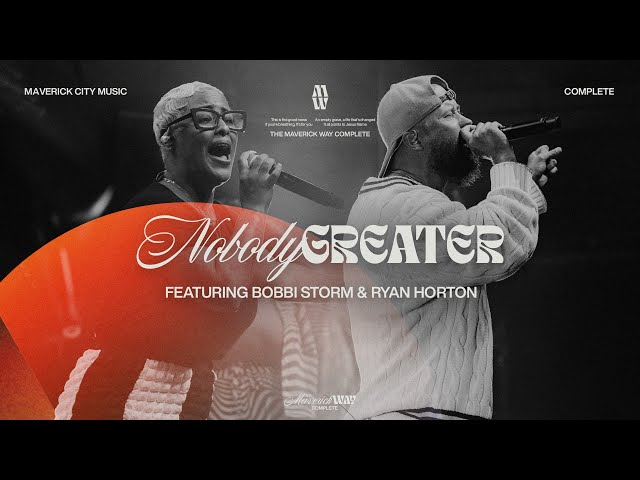 Nobody Greater - Maverick City Music | Bobbi Storm | Ryan Horton (Official Music Video)