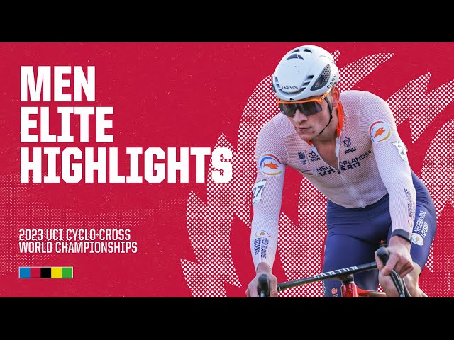 Men Elite Highlights | 2023 UCI Cyclo-cross World Championships