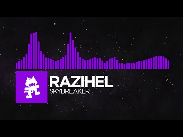 [Dubstep] - Razihel - Skybreaker [Monstercat FREE Release]