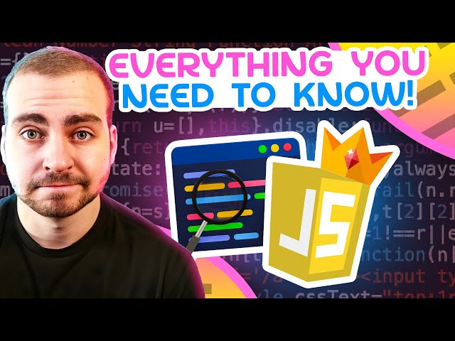 Mastering JavaScript - EVERYTHING You Need To Know
