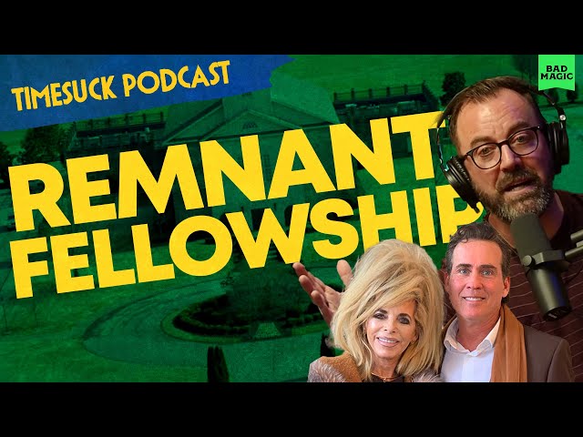 Timesuck Podcast | Skinny Folks Go To Heaven: The Remnant Fellowship Cult