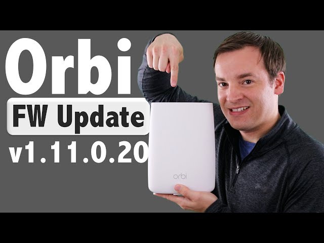 Netgear Orbi Firmware Update - v1.11.0.22 Overview & WiFi According to Kids