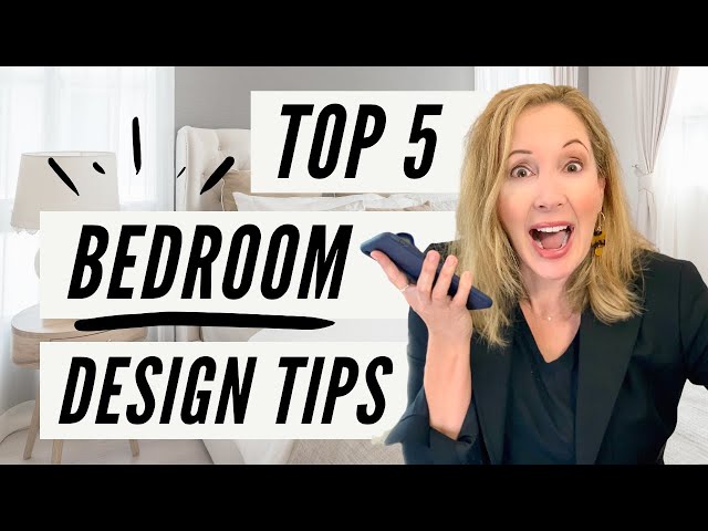 TOP 5 BEDROOM DESIGN TIPS