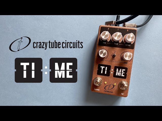 Crazy Tube Circuits TI:ME Delay