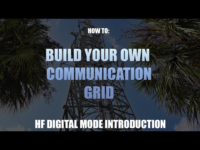 BUILD YOUR OWN COMMS NETWORK!