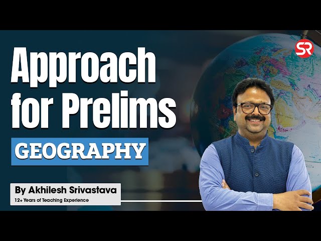 Effective Strategies or approach for Prelims Success with Akhilesh Sir | #geography #shubhraranjan