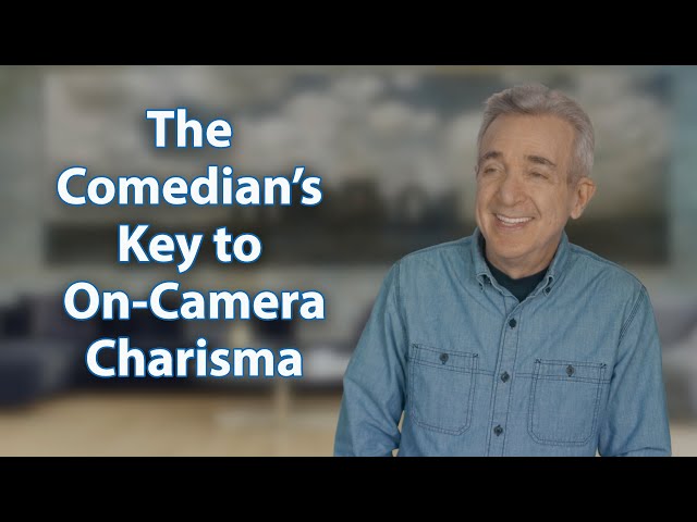 The Comedian's Key to On Camera Charisma