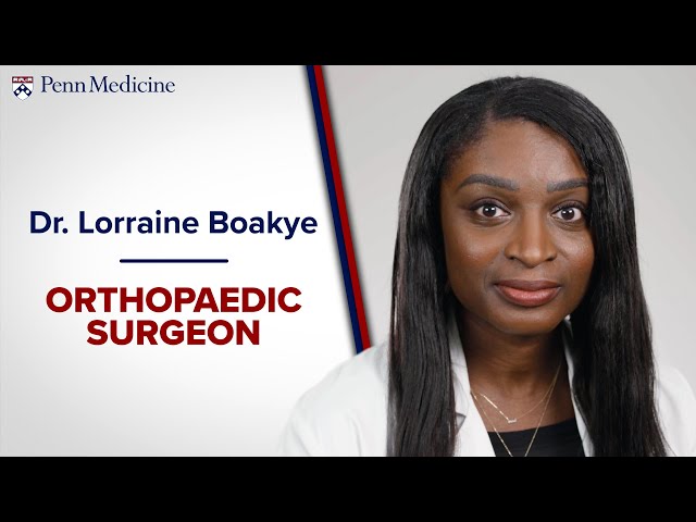 Dr. Lorraine A.T. Boakye - Orthopaedic Surgeon, Penn Medicine