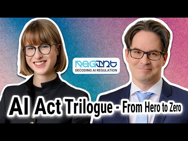 RegInt - Decoding AI Regulation #8 | AI Act trilogue - from hero to zero