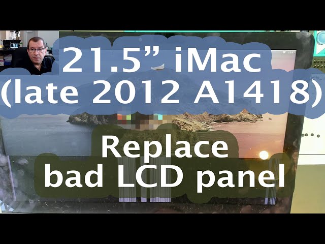 [91] Apple iMac (late 2012, 21.5 inch - A1418 EMC 2544) - Replacing a bad LCD panel