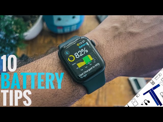 How To Improve Battery Life On An Older Apple Watch? | 10 Tips