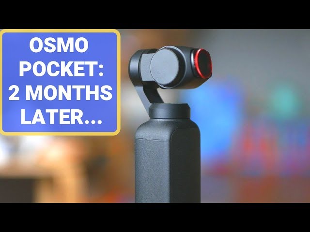 DJI Osmo Pocket Two Months Later: The Good, the Bad and the Top Accessories