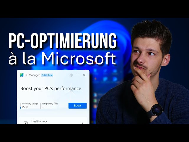 Microsoft PC Manager: Performance-Boost oder Mythos?