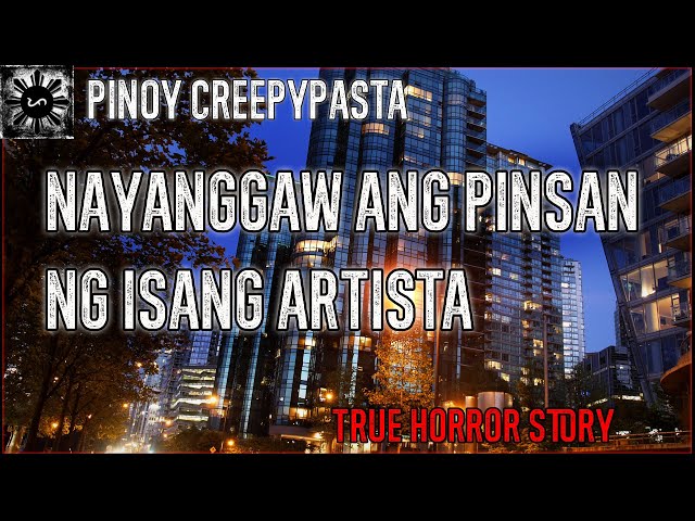 Nayanggaw Ang Pinsan Ng Isang Artista | Tagalog Stories | Pinoy Creepypasta
