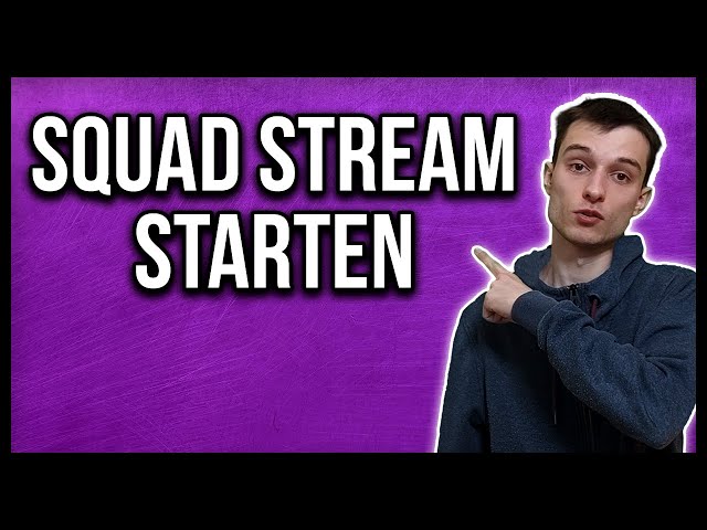 Twitch Squad Stream starten Tutorial deutsch