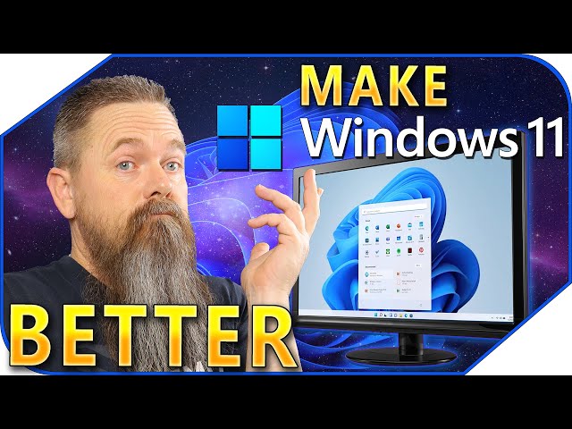 How To Make Windows 11 Better