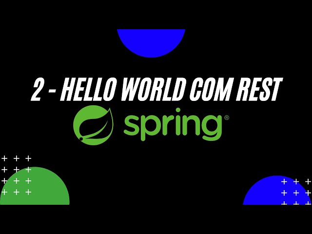 2 - Hello Wold com Rest